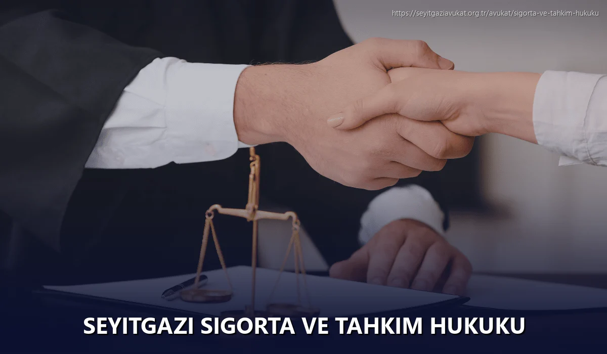 Seyitgazi Sigorta ve Tahkim Hukuku